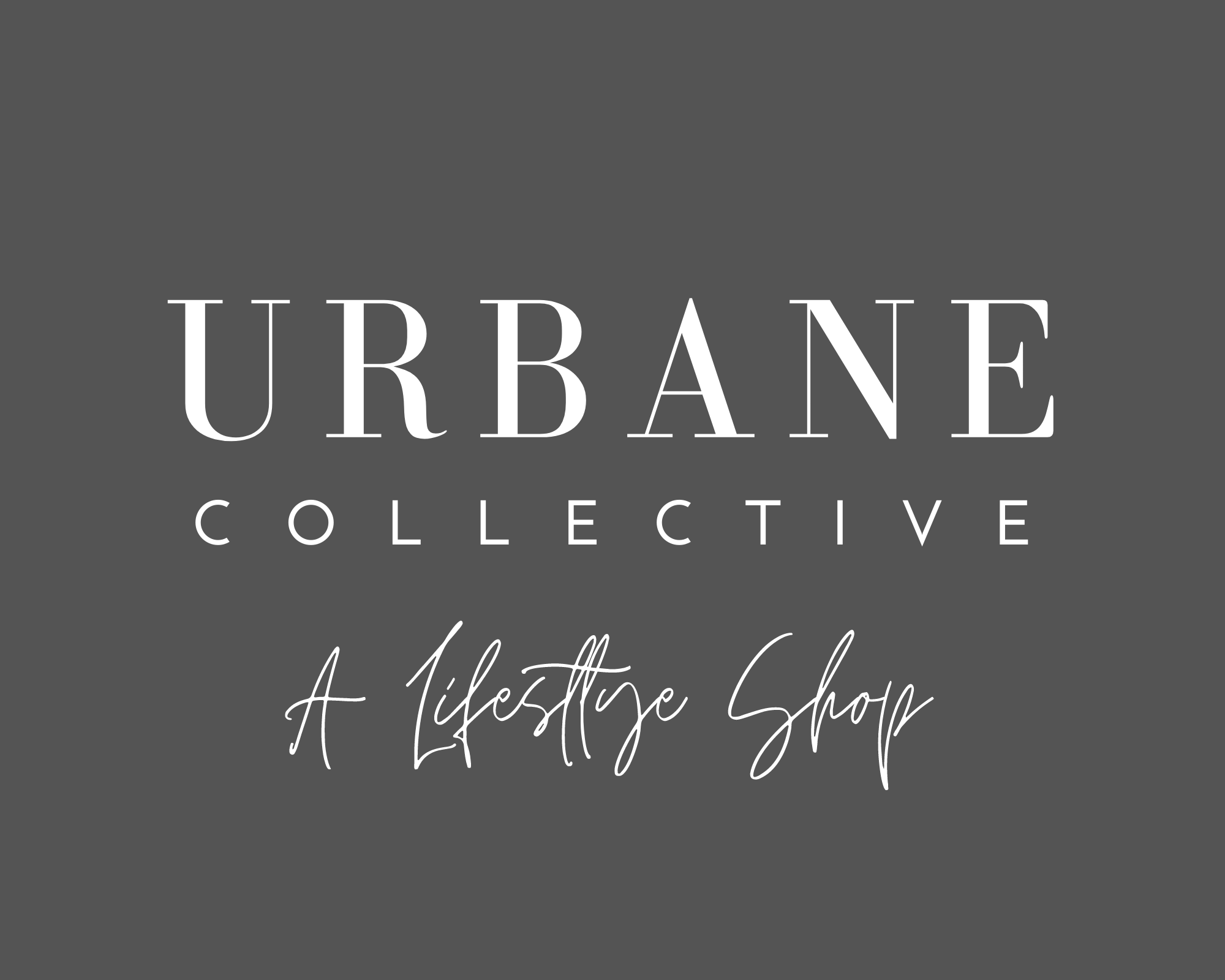A Lifestyle Shop - Urbane Collective