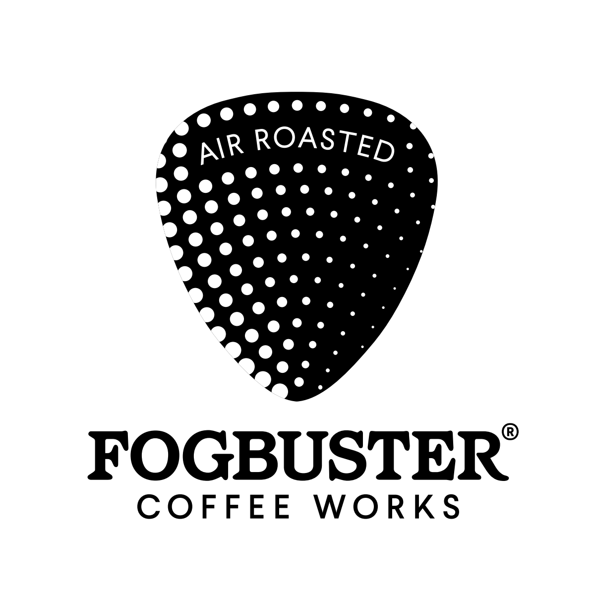 To Air is Human - Fogbuster Coffee Works