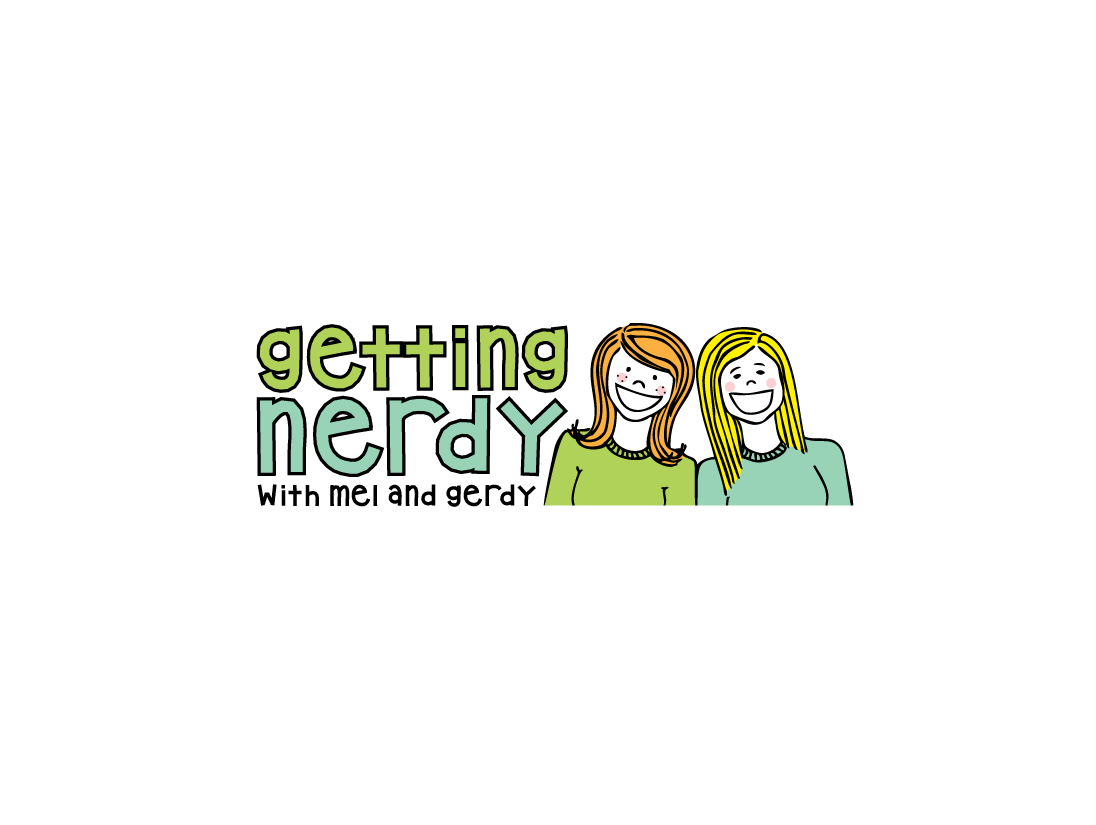 Inspire a Love of Science - Getting Nerdy with Mel and Gerdy