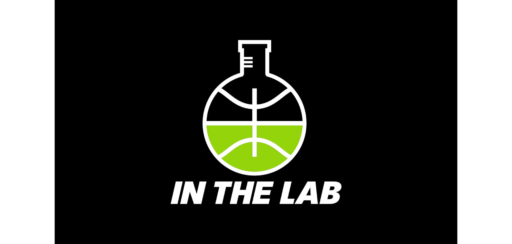 The Best of Basketball Content & Experiences - In The Lab