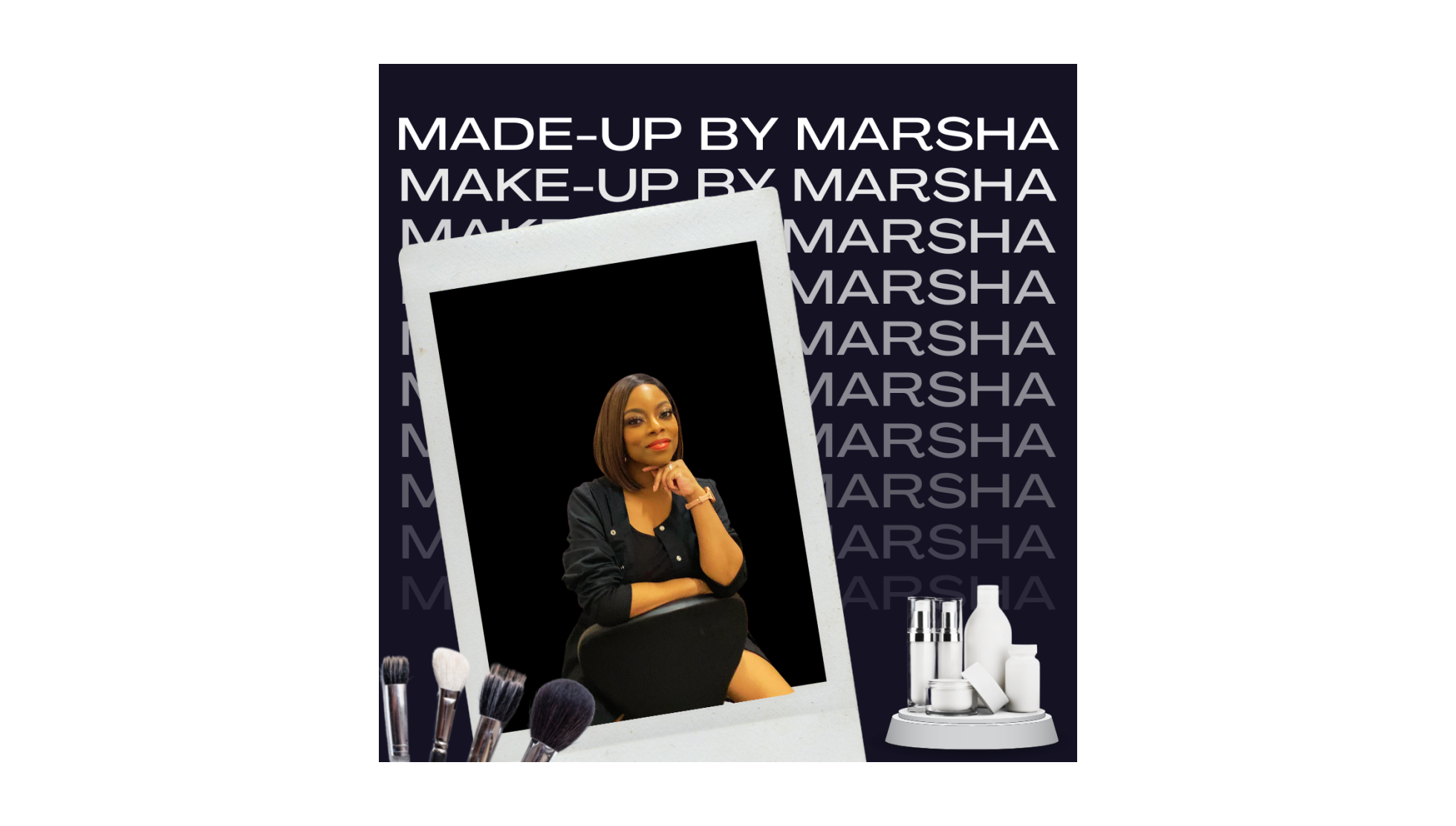 Be Your Kind of Beautiful! - Made-Up By Marsha Deasha